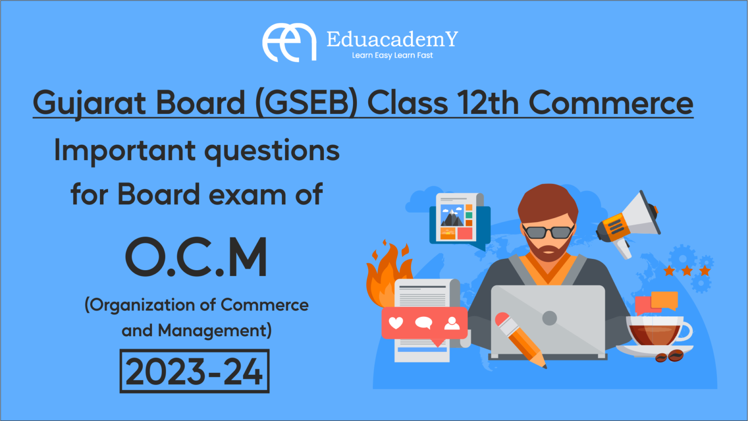 Important questions for Board exam of O.C.M (Organization of Commerce and Management)[2024]: Gujarat Board (GSEB) Class 12th Commerce [General stream]​