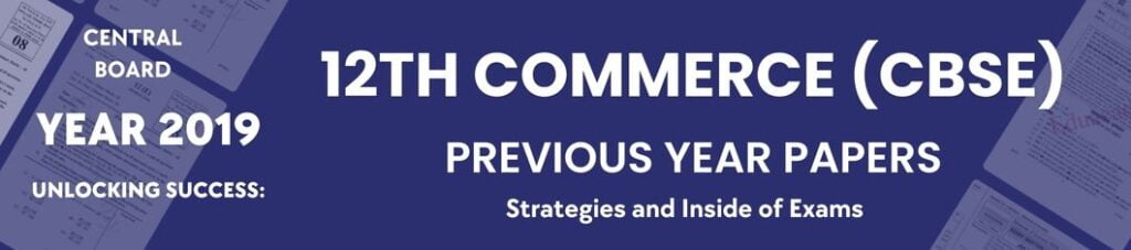 12th Commerce (CBSE) yera 2019
