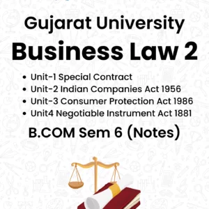 Gujarat University Business Law 2 B.COM Sem 6 Notes