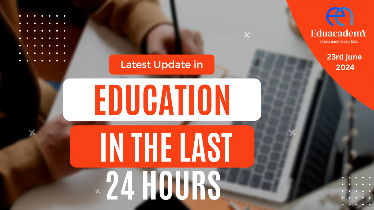 Key Updates in Indian Education: June 2024