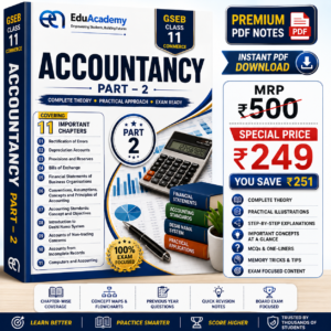 GSEB Class 11 Accountancy Part 2 Premium PDF Notes by EduAcademy with complete theory, practical approach, exam-ready content, instant PDF download, MRP ₹500 and special offer price ₹249.