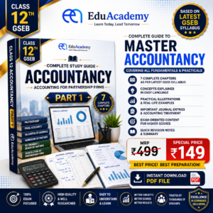 Class 12 Accountancy Part 1 Complete Study Guide GSEB English Medium by EduAcademy