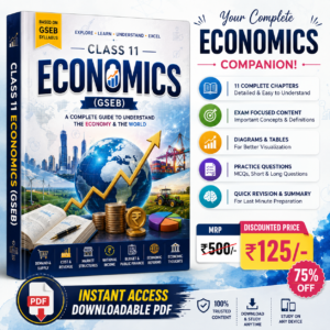 Class 11 Economics (GSEB) Complete PDF Book with Instant Download, Premium Study Notes, All 11 Chapters, Offer Price ₹125